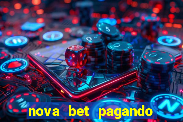 nova bet pagando no cadastro